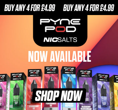 Promotional Banner for Pyne Pod Nic Salts showing 8 colourful Nic Salt Boxes with text "Buy Any 4 for £4.99"